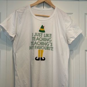 Teacher shirt! I just like teaching! Elf shirt